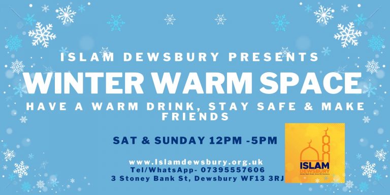 Islam Dewsbury Presents Winter Warm Spaces