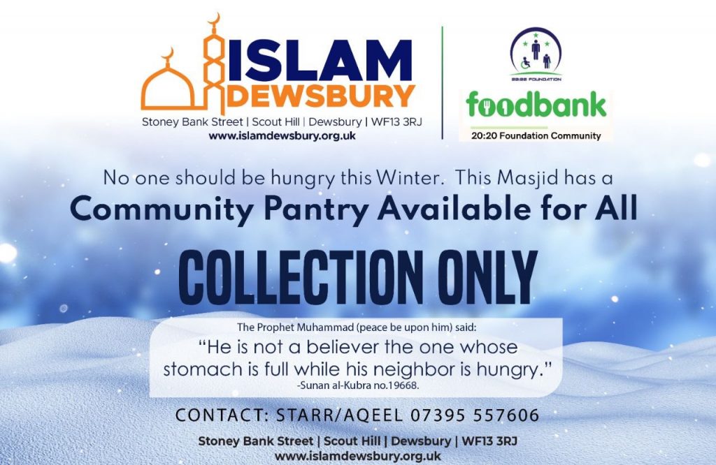 Islam Dewsbury, Community Pantry Available For All, Contact Starr or Aqeel On 07395 557 606.